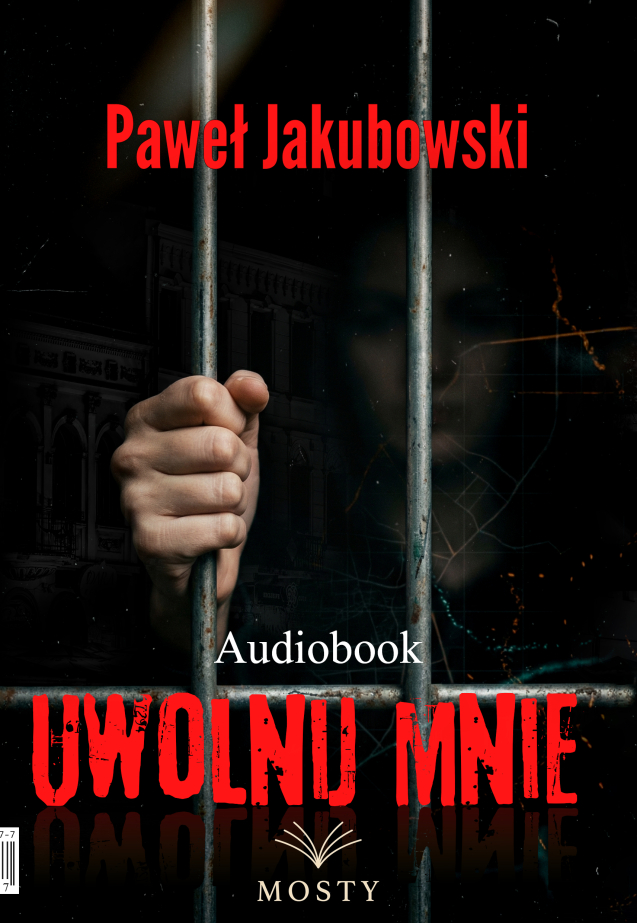 Paweł Jakubowski - Uwolnij mnie - audiobook