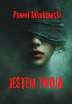 Jestem twoja - Paweł Jakubowski